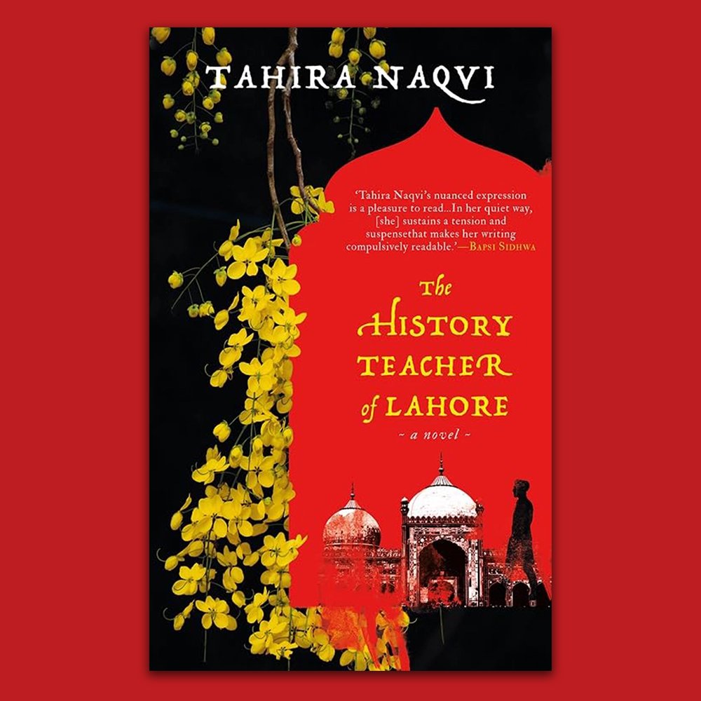 The History Teacher of Lahore — Tahira Naqvi